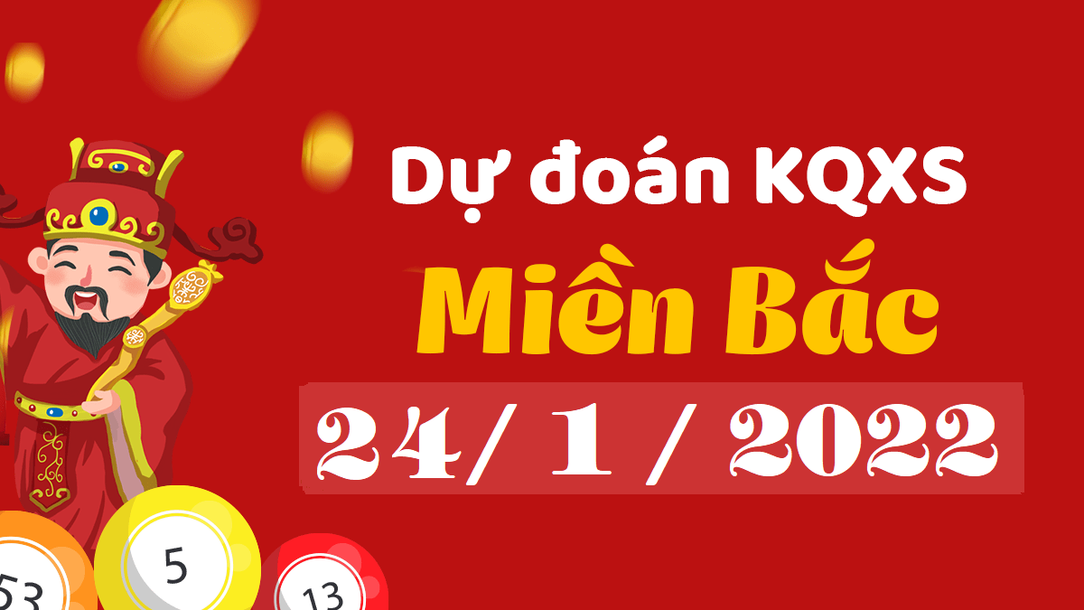 Dự đoán XSMB 24/1/2024 – thống kê dự đoán kết quả thứ 2