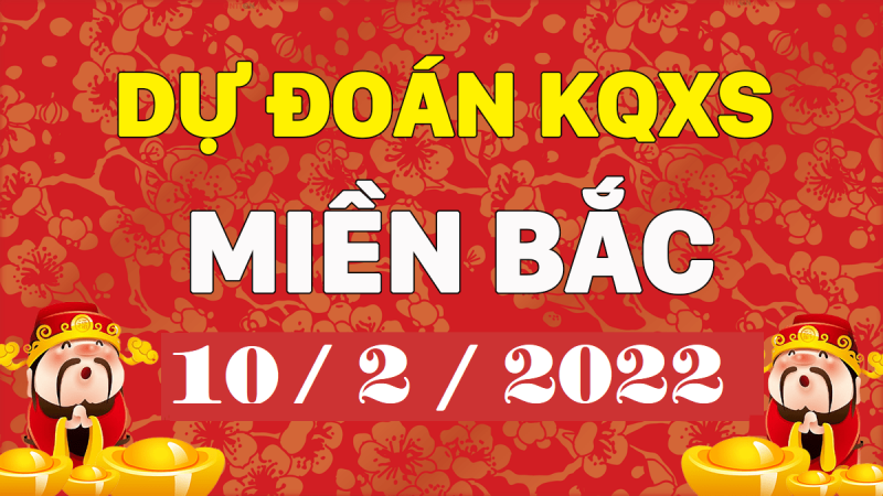 Dự đoán XSMB 10/2/2024 – thống kê dự đoán kết quả thứ 5