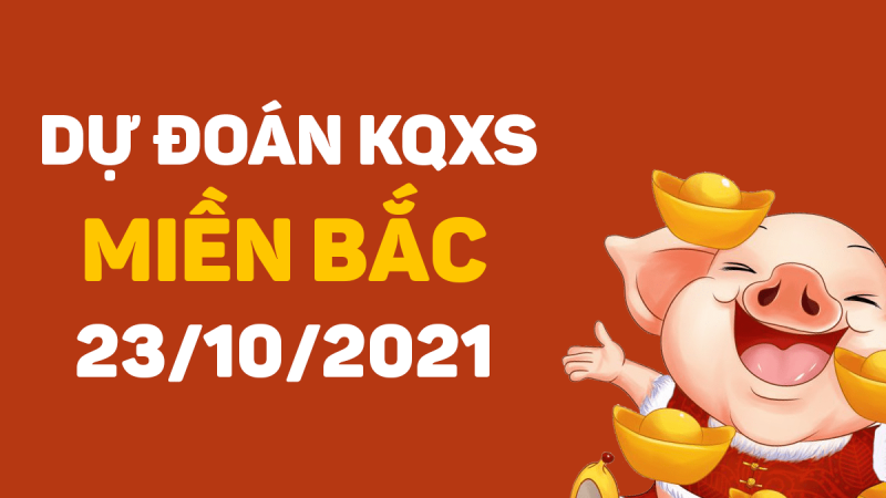 Dự đoán XSMB 23/10/2024 – thống kê dự đoán kết quả thứ 7