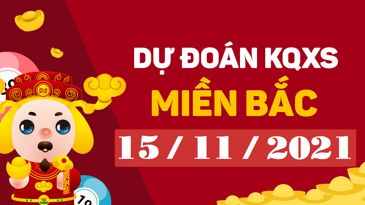 Dự đoán XSMB 15/11/2024 – thống kê dự đoán kết quả thứ 2